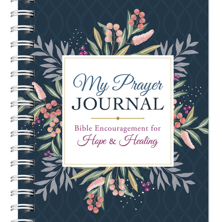 My Prayer Journal: Bible Encouragement for Hope and Healing