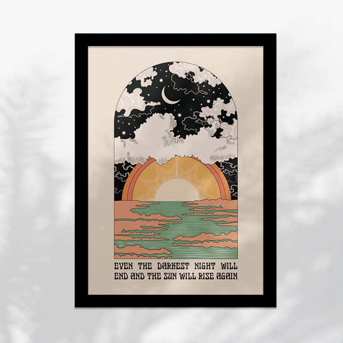 The Sun Will Rise Art Print