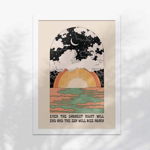 The Sun Will Rise Art Print